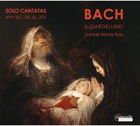 Bach : Cantates Solistes. Wärner, Il Gardellino