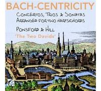 Bach Centricity Concertos Trios et Sonates Arr pour 2 Clav