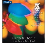 Bach Choir of Pittsburgh - Cantate Hodie: Sing Forth This Day