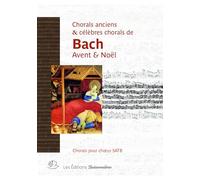 BACH, chorals pour l'Avent et Noël, pour chœur SATB