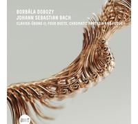 Bach : Clavier-Übung II, 4 Duos, Fantaisie Chromatique et Fugue