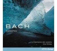 Bach Concertos Eric Milnes L Harmonie De Saisons
