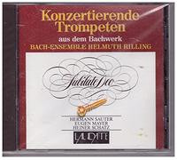 Bach-Ensemble, Helmuth Rilling, Hermann Sauter, Eugen Mayer, Heiner Schatz - Konzertierende Trompeten (aus des Bachwerk) CD Album
