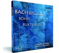 Martin Neu – Bach and the North German Tradition Vol. I – NAXOS