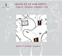 Markus Märkl – Bach et le bon goût – CD – Integral