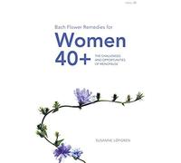 Bach Flower Remedies For Women 40+