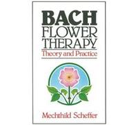 Bach Flower Therapy by Mechthild Scheffer Mechthild Scheffer (Auteur)
