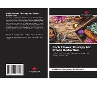 Bach Flower Therapy For Stress Reduction