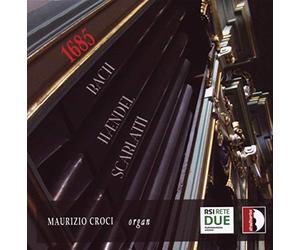 Bach, Haendel, Scarlatti : Oeuvres pour orgue. Croci.