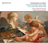 Bach & His Italian Colleagues: Concerti for Three Trumpets, Timpani & Organ