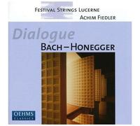 Bach / Honegger / Fiedler / Festiv Strings Lucerne - Dialogue [Compact Discs]