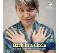 Joanna Goodale – Bach In A Circle – CD – Harmonia Mundi