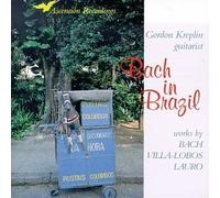 Bach in Brazil by Gordon Kreplin (1995-12-04)