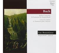 Bach: Italian Concerto And Fantasias For Harpsichord by Luc Beausejour