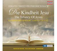 Bach, J.C.F. - Die Kindheit Jesu [Import]