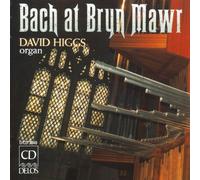 Bach, J.S. - Bach at Brun Mawr David Higgs Organ