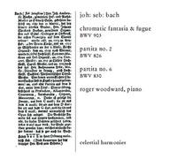 Bach, J S: Chromatic Fantasia & Fugue Bwv 903, Partita No. 2 Bwv 826, Partita No 6 Bwv 830
