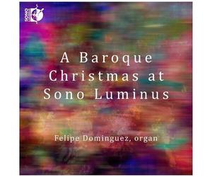 Bach,J.S. / Dominguez,Felipe - Baroque Christmas At Sono Luminus [Compact Discs]