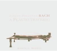 Bach J.S. - Johann Sebastian Bach: A Flauto Traverso