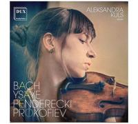 Bach,J.S. / Penderecki / Kuls - Bach / Ysaye / Penderecki & Prokofiev: Works For Violin [Compact Discs]