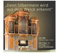 Bach,J.S. / Schwarz / Pohle - Denn Silbermann Wir Aus Dem Werck Erkennt [Compact Discs]