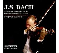 Fulkerson, Gregory - Bach: Sonatas & Partitas for Solo Violin