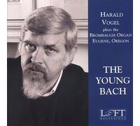 Harald Vogel Plays The Young Bach