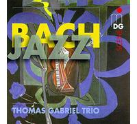 Bach Jazz Thomas Gabriel Trio