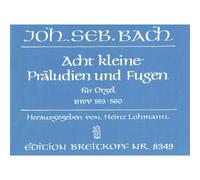 Bach Johann Sebastian - 8 Kleine Praludien Und Fugen - Organ