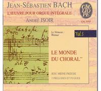 Bach, Johann Sebastian - L'Intégrale des oeuvres pour orgue Vol.5