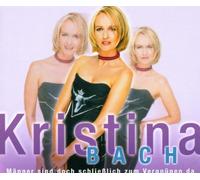 Bach,Kristina - Männer Sind Doch Schliesslich [Import]