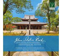 Bach – Les Suites Françaises, Intégrale de l'œuvre pour clavier Vol. 7 – Pietro Soraci – CD