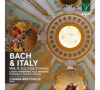 Bach – Bach & l'Italie – Volume 5 : Solos pour cordes – Da Vinci