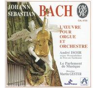 Bach : L'Oeuvre pour orgue et orchestre