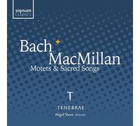 Tenebrae – Bach-MacMillan : Motets et Chants Sacrés – CD – Signum