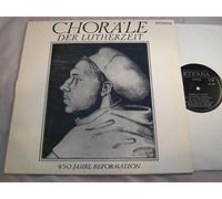 Bach, Martin Luther, Samuel Scheidt a.o. - Choräle Der Lutherzeit 450 Jahre Reformation [Vinyl LP]