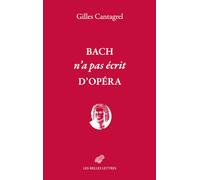 Bach n'a pas écrit d'opéra