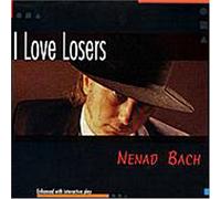 Bach, Nenad - I Love Losers