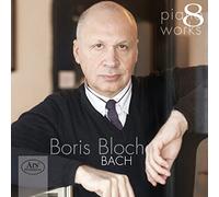 Bach : Oeuvres pour Piano / Boris Bloch