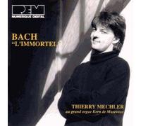 Bach Orgue L'immortel Thierry Mechler