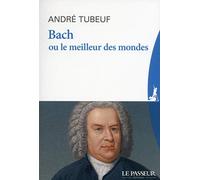 Bach ou le Meilleur des mondes