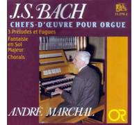 Bach: Récital D'Orgue Par Andre Marchal