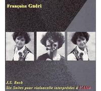 Bach : Six Suites pour Violoncelle Interprétées À l'Alto. Gnéri