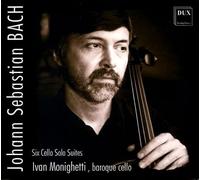 Bach : Six Suites pour Violoncelle. Monighetti