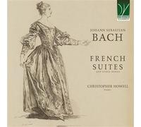 Bach : Suites françaises & autres œuvres CD