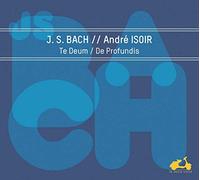 Bach : Te Deum De Profundis
