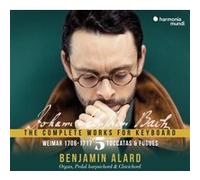 Benjamin Alard – Johann Sebastian Bach : Œuvres complètes pour clavier, Vol Toccata / Weimar 1708-17