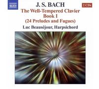 Bach: The Well-Tempered Clavier Book 1 / Luc Beaus‚jour by Bach / Beausejour