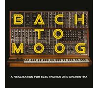 Bach to Moog: A Realisation for Electronics and Orchestra [LP] by Craig Leon