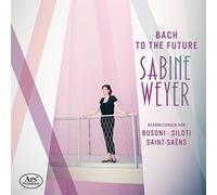 Bach to the Future, Arrangements pour Piano / Sabine Weyer